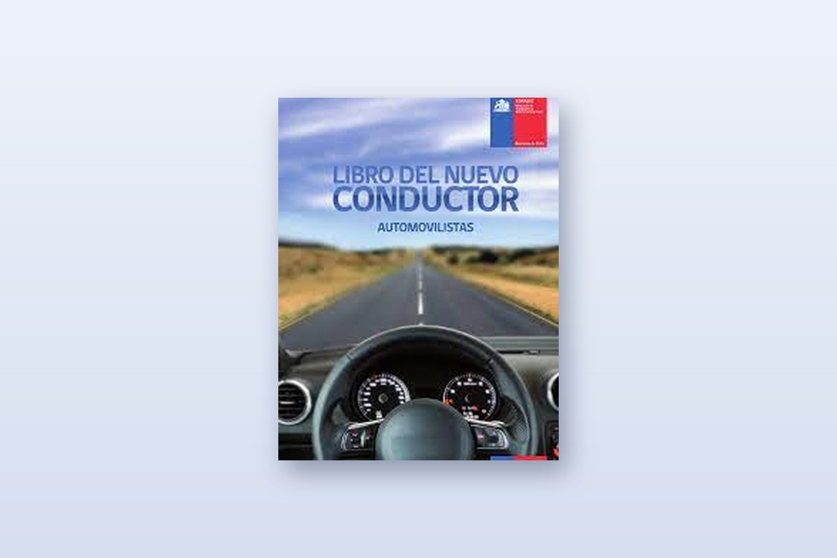Libro del Nuevo Conductor Chile – Manual Oficial CONACET para Automovilistas, Motociclistas, y Profesionales – Descargalo Gratis PDF!